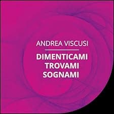 Dimenticami trovami sognami