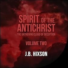 Spirit of the Antichrist Volume Two: The Gathering Cloud of Deception