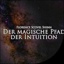 Der magische Pfad der Intuition