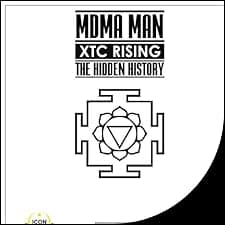 MDMA Man XTC Rising - The Hidden History