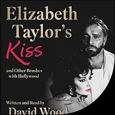 Elizabeth Taylor's Kiss and Other Brushes with Hollywood