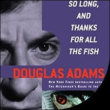 So Long, and Thanks for All the Fish