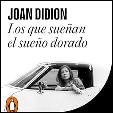 Los que sue&ntilde;an el sue&ntilde;o dorado [Those Who Dream the Golden Dream]