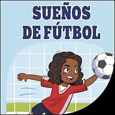 Sue&ntilde;os de f&uacute;tbol [Football Dreams]