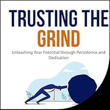 Trusting the Grind