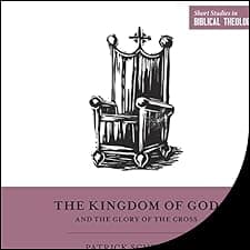The Kingdom of God and the Glory of the Cross