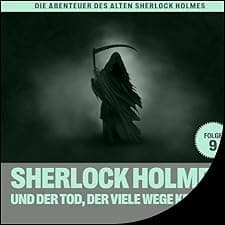 Sherlock Holmes und der Tod, der viele Wege kennt