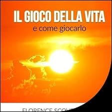 Il gioco della vita e come giocarlo