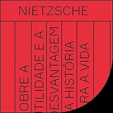 ​Sobre a utilidade e a desvantagem da hist&oacute;ria para a vida