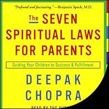 The Seven Spiritual Laws for Parents