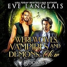 Werewolves, Vampires and Demons, Oh My: Books 1-3