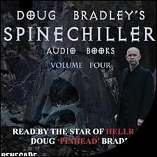 Doug Bradley's Spinechillers, Volume Four