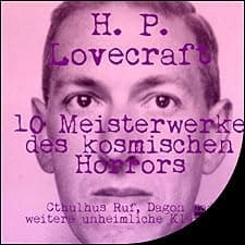 H. P. Lovecraft: 10 Meisterwerke des kosmischen Horrors