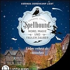 Spellbound - Lieber verhext als verstorben