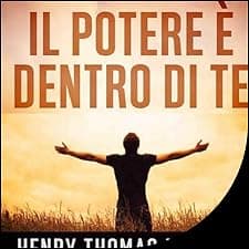 Il Potere &egrave; dentro di Te