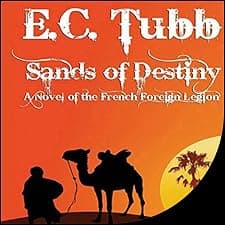 Sands of Destiny: A Novel of the French Foreign Legion