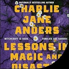 Lessons in Magic and Disaster