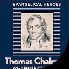 Thomas Chalmers: Evangelical Hero