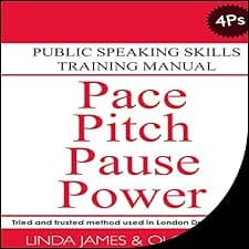 Pace, Pitch, Pause, Power: Public Speaking Skills Training Manual