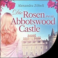Die Rosen von Abbotswood Castle