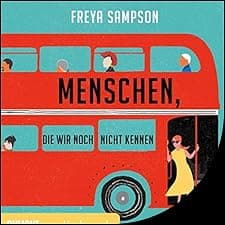 Menschen, die wir noch nicht kennen