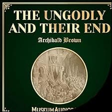 The Ungodly and Their End