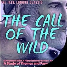 The Jack London Classic: The Call of the Wild: (Annotated)