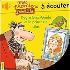 L'ogre Gras-Goulu et la princesse Lilas