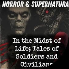 In the Midst of Life; Tales of Soldiers and Civilians