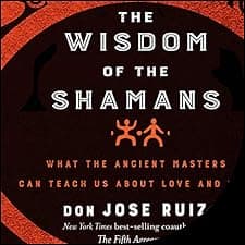 The Wisdom of the Shamans: