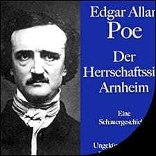 Edgar Allan Poe - Der Herrschaftssitz Arnheim