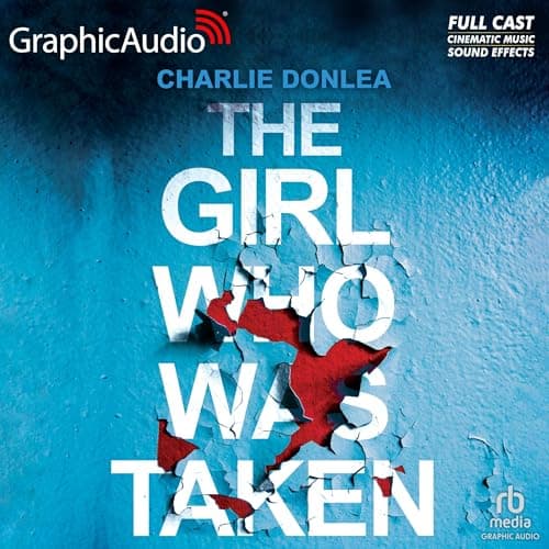 The Girl Who Was Taken [Dramatized Adaptation]