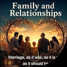 Marriage, as it was, as it is and as it should be