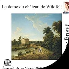 La dame du ch&acirc;teau de Wildfell