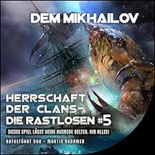 Herrschaft der Clans. Die Rastlosen, Buch 5