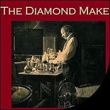 The Diamond Maker