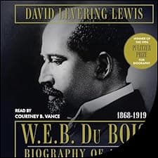W.E.B. Du Bois: Biography of a Race, 1868-1919