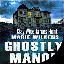 Ghostly Manor: A Riveting Haunted House Mystery Boxset