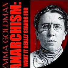 Anarchism - What It Really Stands For