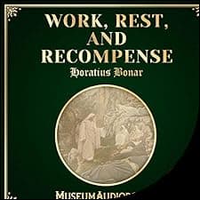Work, Rest, and Recompense