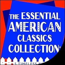 The Essential American Classics Collection: 5 Timeless Novels