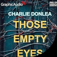Those Empty Eyes (Dramatized Adaptation)