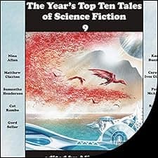 The Year's Top Ten Tales of Science Fiction 9