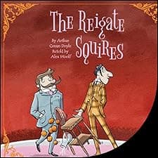 Sherlock Holmes: The Reigate Squires