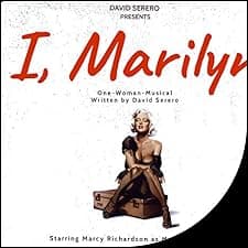 I, Marilyn Monroe: One-Woman-Musical