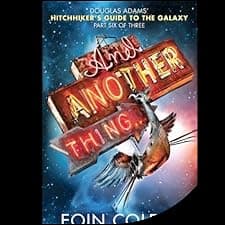 And Another Thing...