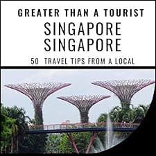 Greater Than a Tourist - Singapore, Singapore