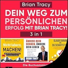 Dein Weg zum pers&ouml;nlichen Erfolg mit Brian Tracy!