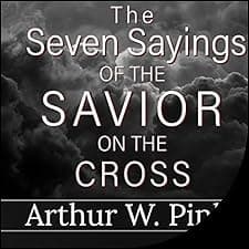 The Seven Sayings of the Savior on the Cross