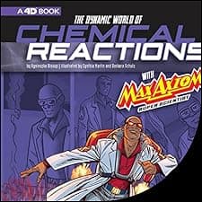 The Dynamic World of Chemical Reactions with Max Axiom, Super Scientist